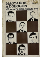 Varnusz Egon: Magyarok a dobogón - XIX. Sakkolimpia Siegen 1970