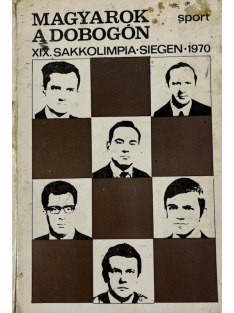   Varnusz Egon: Magyarok a dobogón - XIX. Sakkolimpia Siegen 1970