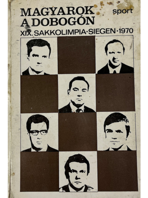 Varnusz Egon: Magyarok a dobogón - XIX. Sakkolimpia Siegen 1970
