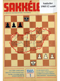 Magyar Sakkélet 1985/12 szám
