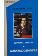 G.Kaszparov-Saitek: Lépésről lépésre a sakktudományba