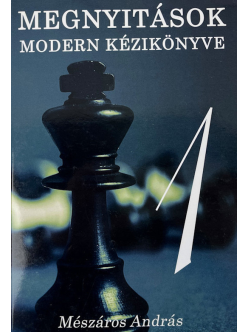 Mészáros András: Megnyitások modern kézikönyve